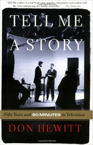 The late Don Hewitt was a master nonfiction story editor